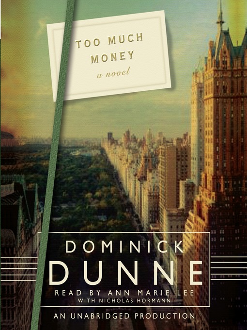 Title details for Too Much Money by Dominick Dunne - Available